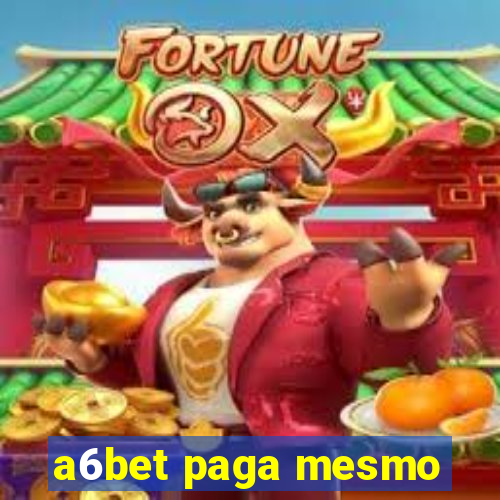 a6bet paga mesmo